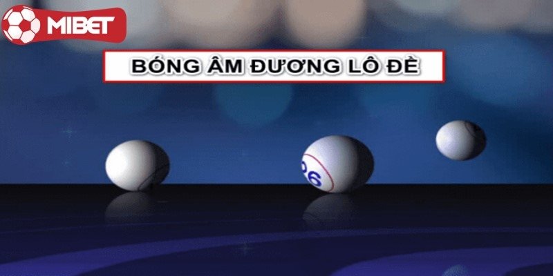 Bóng lô đề âm dương áp dụng ngũ hành 