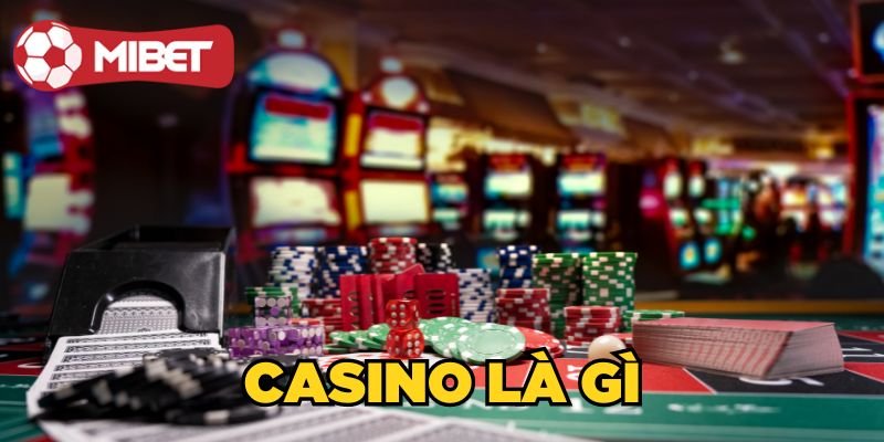 Casino là gì?